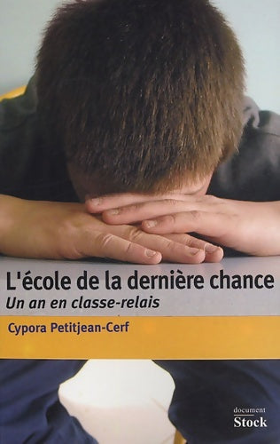 Livrenpoche : L'école de la dernière chance : Un an de classe-relais - Cypora Petitjean-Cerf - Livre