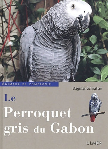 Livrenpoche : Le Perroquet gris du Gabon - Dagmar Schratter - Livre