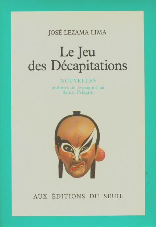 Livrenpoche : Le Jeu des Décapitations - José Lezama Lima - Livre