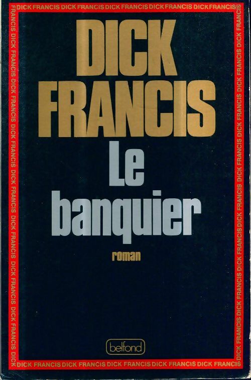 Livrenpoche : Le banquier - Dick Francis - Livre