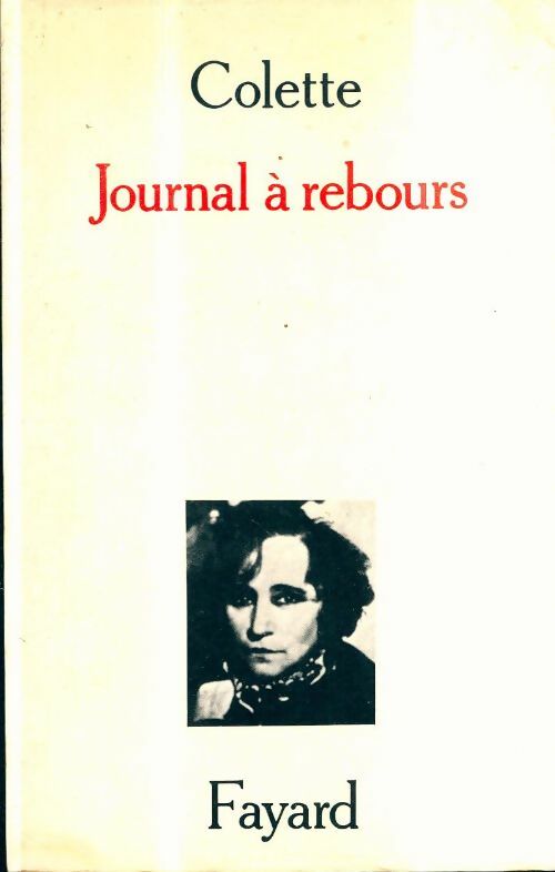 Livrenpoche : Journal à rebours - Sidonie-Gabrielle Colette - Livre