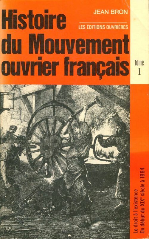 Livrenpoche : Histoire du mouvement ouvrier français Tome I - J. Bron - Livre
