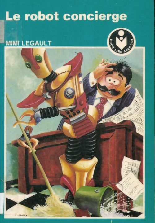 Livrenpoche : Le robot concierge - LEGAULT MIMI - Livre