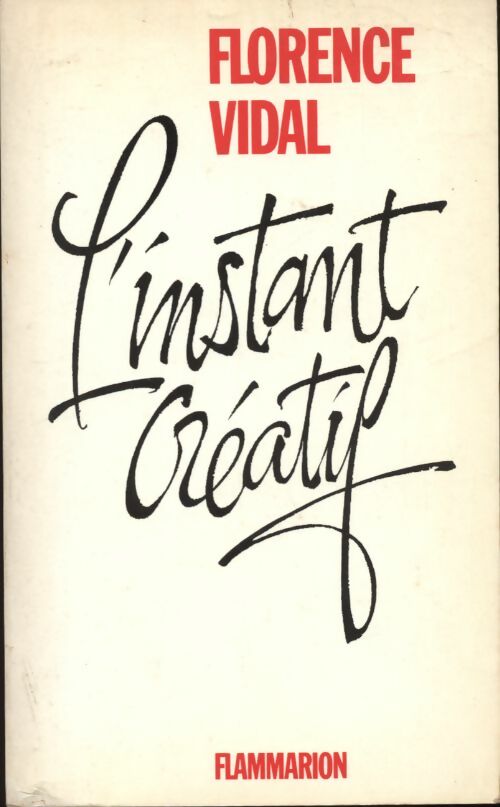 Livrenpoche : L'instant créatif - Florence Vidal - Livre
