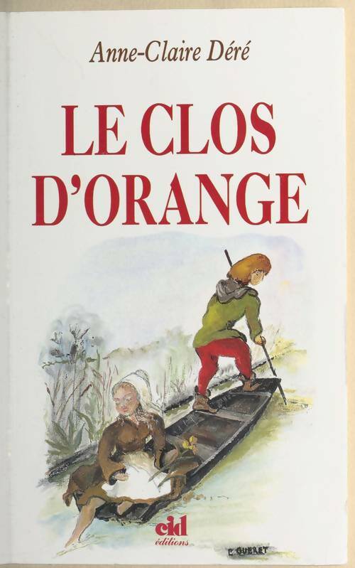 Livrenpoche : Le clos d'orange - Claudette Combes, Anne-Claire Déré - Livre