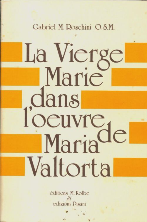 La vierge marie dans l'oeuvre de maria valtorta - Gabriel M. Roschini O.S.M - Livre