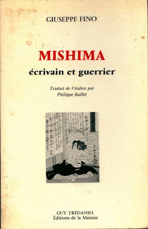 Mishima écrivain et guerrier - Giuseppe Fino - Livre