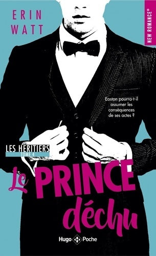 Livrenpoche : Les héritiers Tome IV : Le prince déchu - Erin Watt - Livre