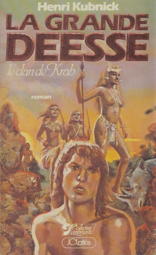 Livrenpoche : La grande déesse Tome I : Le clan de Krah - Henri Kubnick - Livre