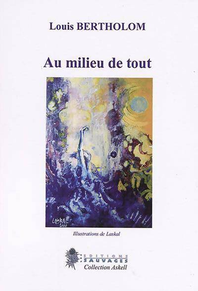 Livrenpoche : Au milieu de tout - Louis Bertholom - Livre