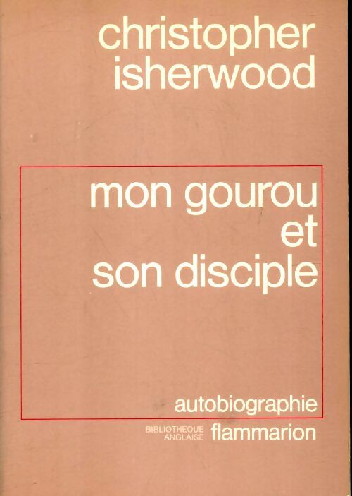 Livrenpoche : Mon gourou et son disciple autobiographie - Christopher Isherwood - Livre