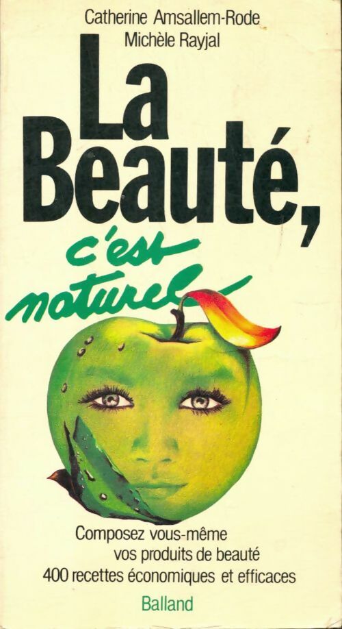 Livrenpoche : La beauté c'est naturel - Catherine Amsallem-Rode, Amsallem-Rode - Rayjal - Livre