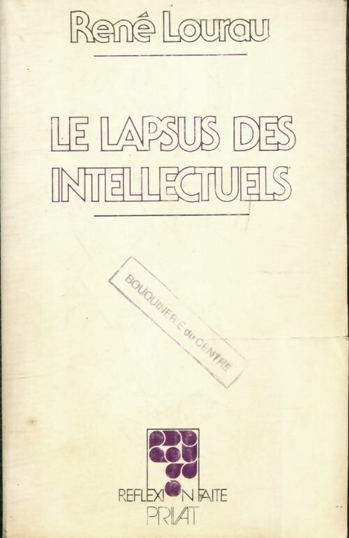 Livrenpoche : Le lapsus des intellectuels - René Lourau - Livre