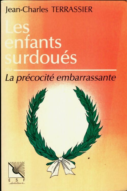 Livrenpoche : Les enfants surdoués ou la précocité embarrassante - Jean-charles Terrassier - Livre