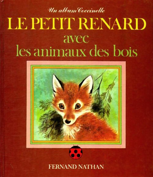 Livrenpoche : Le petit renard avec les animaux des bois - Collectif - Livre