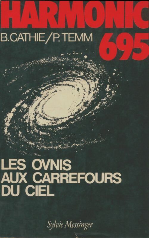 Livrenpoche : Harmonic 695 les ovnis aux carrefours du ciel - Collectif - Livre