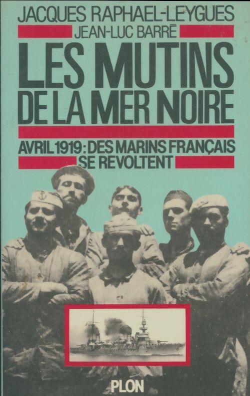 Les mutins de la mer noire - Jacques Raphael-Leygues - Livre