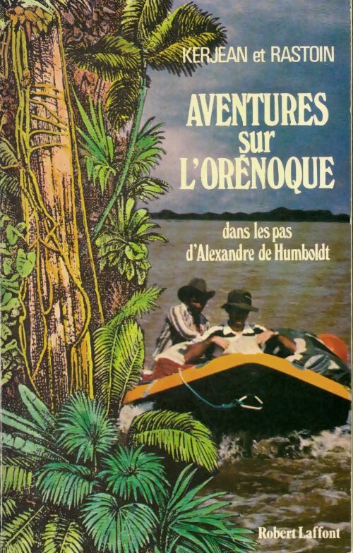 Aventures sur l orenoque - Alain Kerjean - Livre