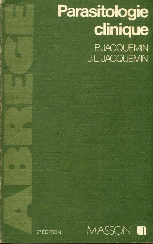 Livrenpoche : Abrégé de parasitologie clinique - P Jacquemin, Pierre Jacquemin - Livre