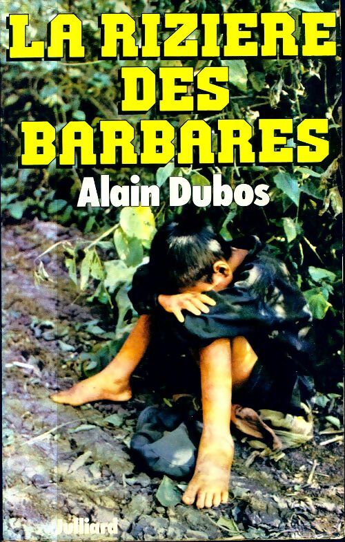 Livrenpoche : La rizière des barbares - Alain Dubos - Livre