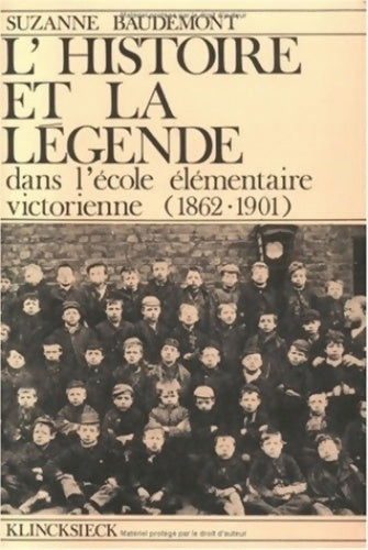 Livrenpoche : L'histoire et la légende dans l'école élémentaire victorienne 1862-1901 - Henry Gidel - Livre