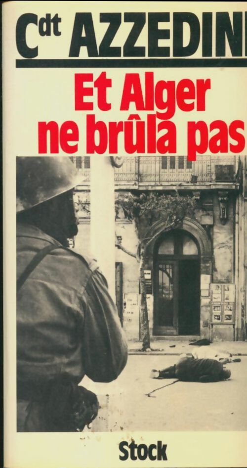 Livrenpoche : Et Alger ne brûla pas - Si Azzedine - Livre