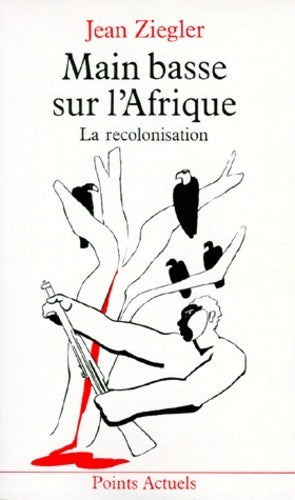 Livrenpoche : Main basse sur l'Afrique - Jean Ziegler - Livre