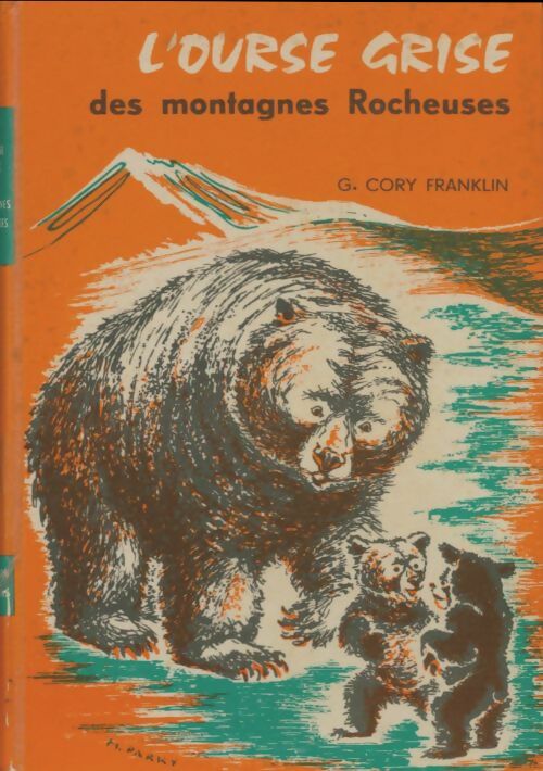 Livrenpoche : L'ourse grise des Montagnes Rocheuses - G. Cory-Franklin - Livre