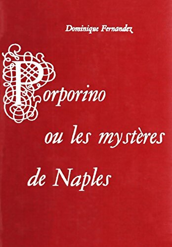 Livrenpoche : Porporino ou les mystères de Naples - Dominique Fernandez - Livre