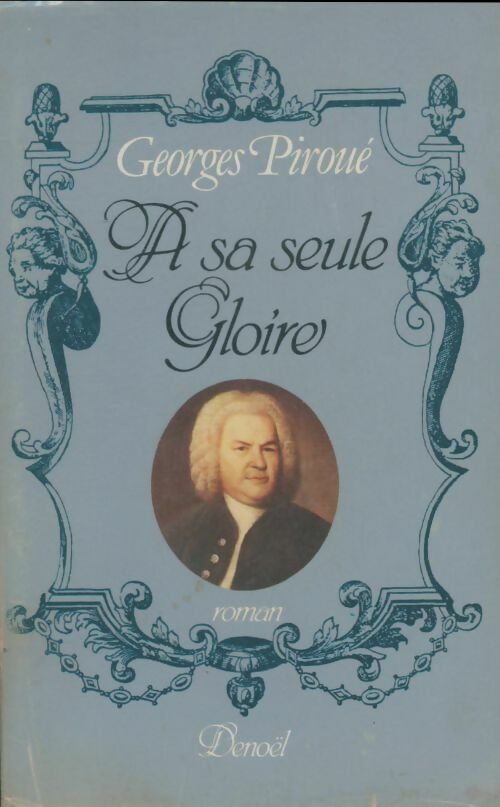 Livrenpoche : A sa seule gloire - Georges Piroué - Livre