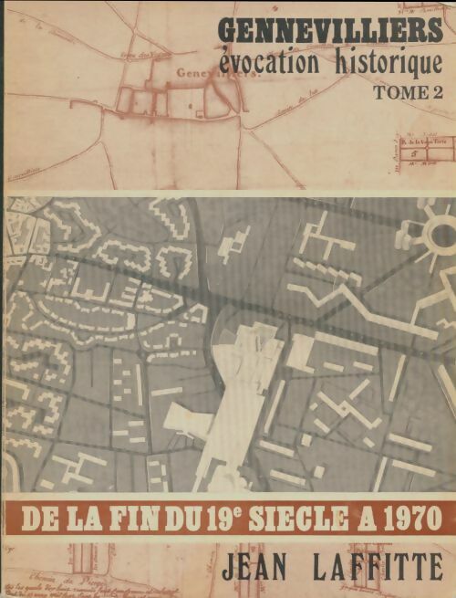 Livrenpoche : Gennevilliers évocation historique Tome II : De la fin du XIXe siècle à 1970 - Jean Laffitte - Livre