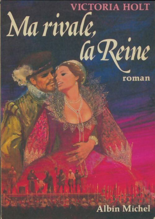 Livrenpoche : Ma rivale, la reine - Victoria Holt - Livre