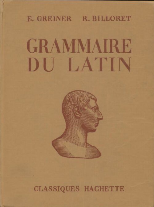 Livrenpoche : Grammaire du latin - E. Greiner, R. Billoret - Livre
