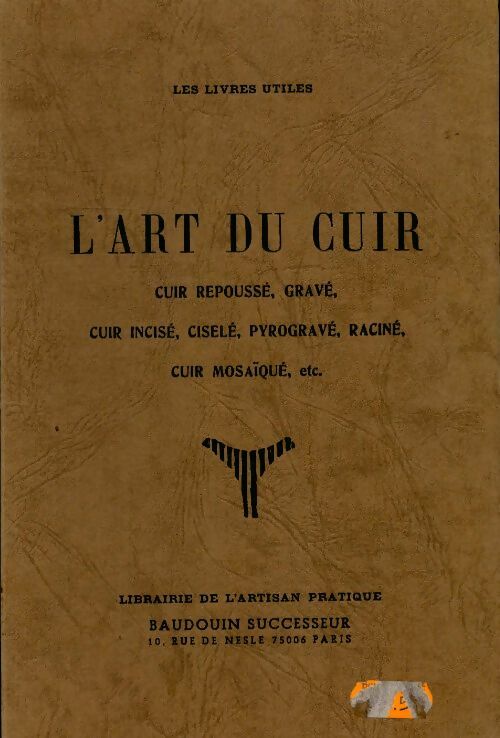 Livrenpoche : L'art du cuir - Dir. Baudouin René - Livre