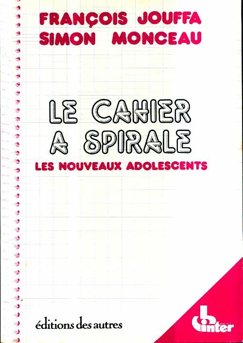 Livrenpoche : Le cahier à spirales - François Jouffa, Simon Monceau - Livre