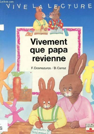 Livrenpoche : Vivement que papa revienne - Florence Desmazures - Livre