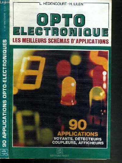 Livrenpoche : Opto-électronique : 90 applications voyants détecteurs coupleurs afficheurs - Louis Hédencourt - Livre
