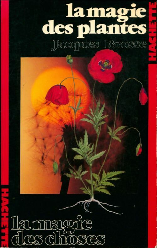 Livrenpoche : La magie des plantes - Jacques Brosse - Livre