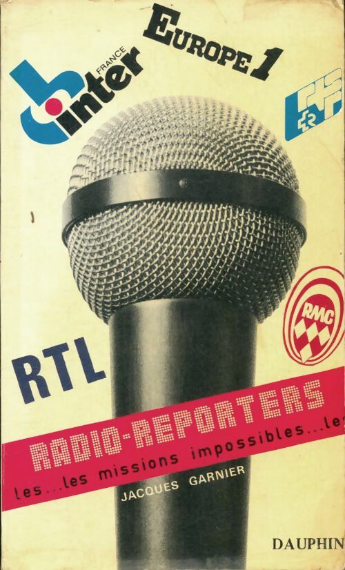Radio reporters - Jacques Garnier -  Dauphin GF - Livre