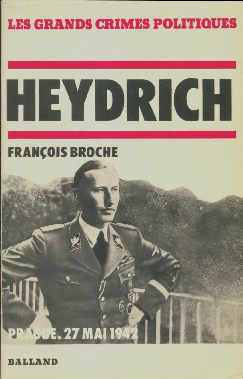 Heydrich : Prague le 27 mai 1942 - Broche François - Livre