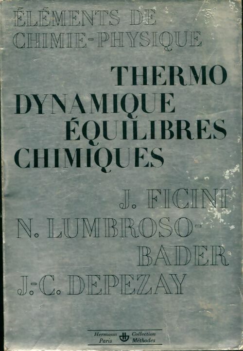 Livrenpoche : Thermodynamique - équilibres chimiques - Ficini J. - Lumbroso-Bader N. - Depezay J. -C. - Livre