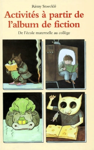Livrenpoche : Activités a partir de l album de fiction - Stoeckle Remy - Livre