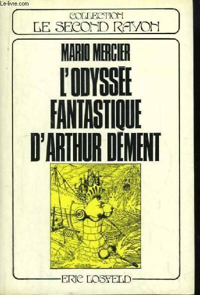 Livrenpoche : L'odyssée fantastique d'arthur dément - Mario Mercier - Livre