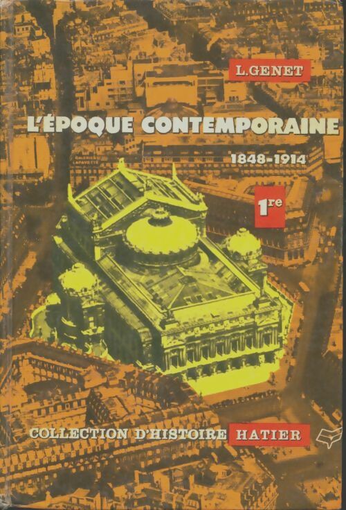 Livrenpoche : L'époque contemporaine 1848-1914 classe de 1re - Genet L. - Livre