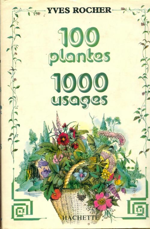 Livrenpoche : Cent plantes mille usages - Yves Rocher - Livre