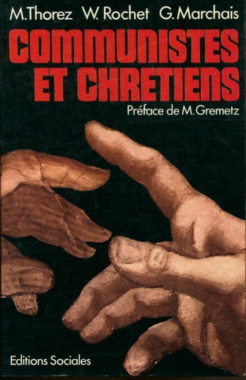 Livrenpoche : Communistes et chrétiens - Collectif, Maurice Thorez - Livre