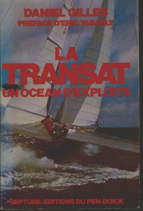Livrenpoche : La transat. Un océan d'exploits - Gilles Daniel - Livre
