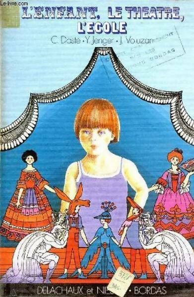 Livrenpoche : L'enfant le théâtre l'école - C. Dasté - Livre