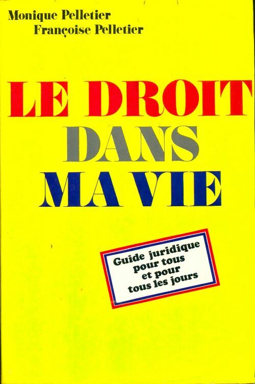 Livrenpoche : Le droit dans ma vie - Monique Pelletier - Livre