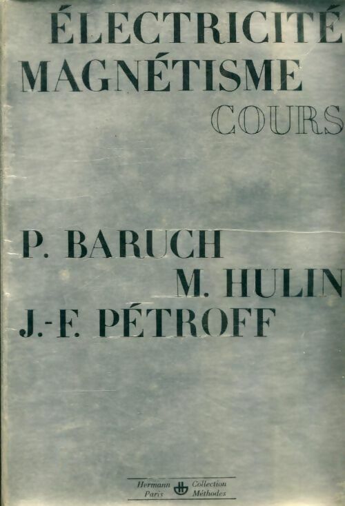 Livrenpoche : Électricité magnétisme - Pierre Baruch - Livre